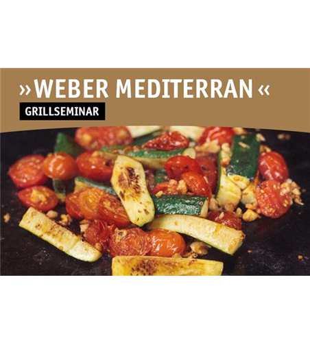 Grillseminar Weber Mediterran